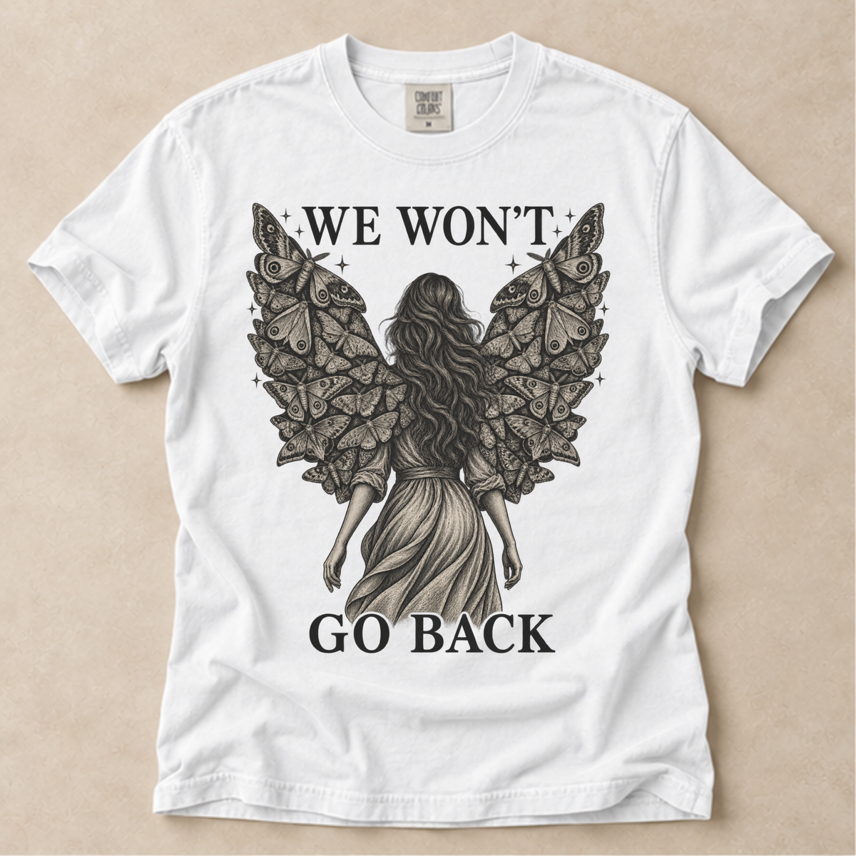 We Won't Go Back Tee