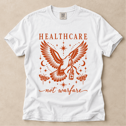 Healthcare Not Warfare Tee