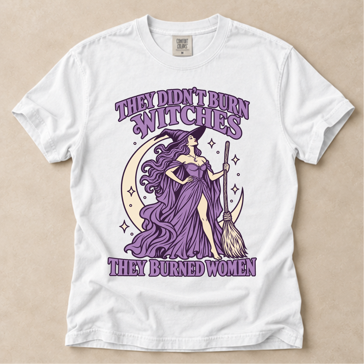 They Didn't Burn Witches They Burned Women Tee