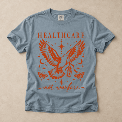 Healthcare Not Warfare Tee