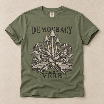 Democracy Is A Verb Tee