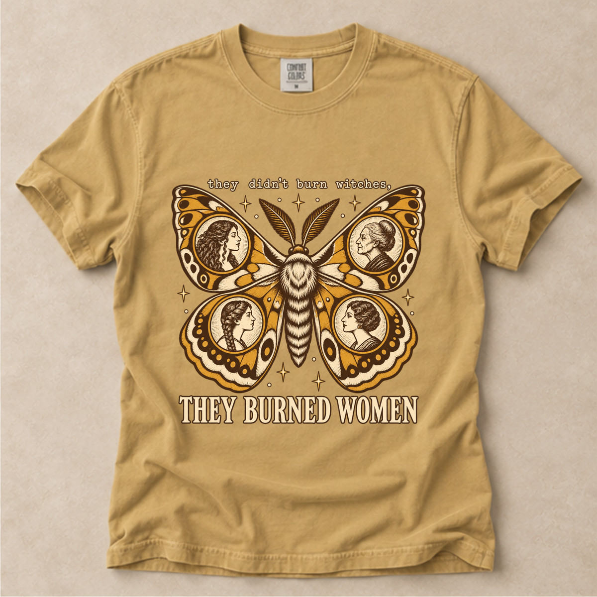 They Didn't Burn Witches They Burned Women Tee
