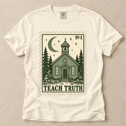 Teach Truth Tee