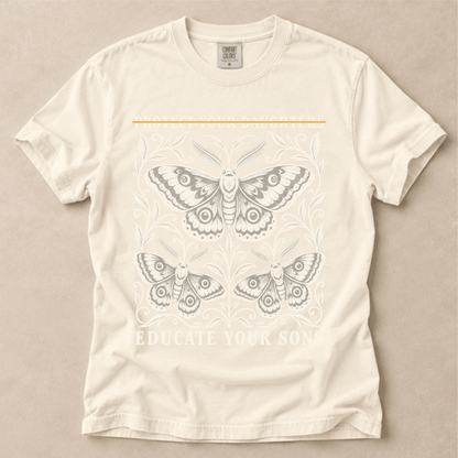 Protect Your Daughters Educate Your Sons Tee