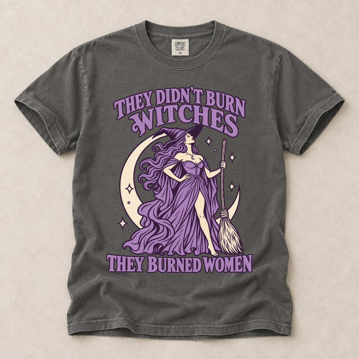 They Didn't Burn Witches They Burned Women Tee