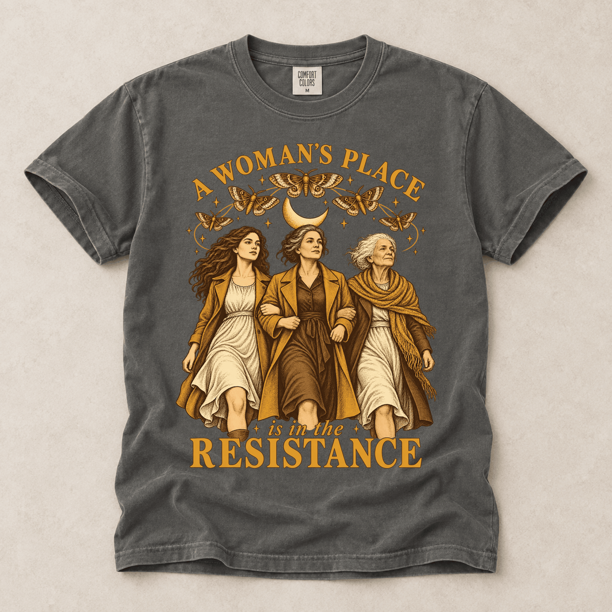 A Woman's Place Is In The Resistance Tee