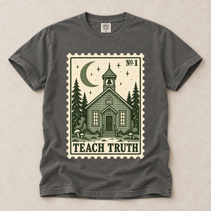 Teach Truth Tee