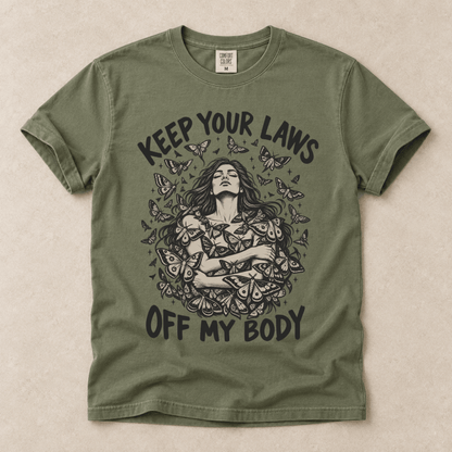 Keep Your Laws Off My Body Tee